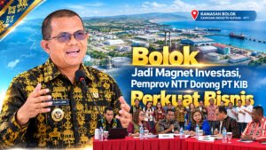 “Bolok Jadi Magnet Investasi, Pemprov NTT Dorong PT KIB Perkuat Bisnis”