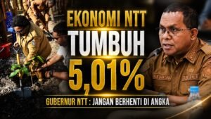 Ekonomi NTT Tumbuh 5,01 Persen, Melki Laka Lena: Jangan Berhenti di Angka